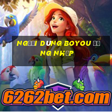 Người dùng Boyou Đăng nhập