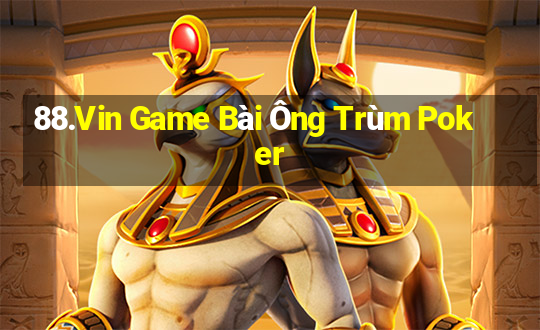 88.Vin Game Bài Ông Trùm Poker