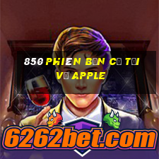 850 phiên bản cũ Tải về Apple