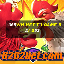 365Vin Net Tại Game Bài B52