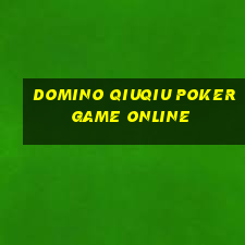 domino qiuqiu poker game online