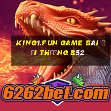 King1.Fun Game Bài Đổi Thưởng B52