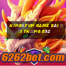 King1.Fun Game Bài Đổi Thưởng B52