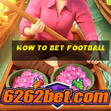 how to bet football