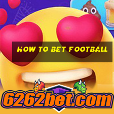 how to bet football