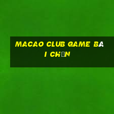 Macao Club Game Bài Chắn