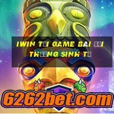 Iwin Tại Game Bài Đổi Thưởng Sinh Tử