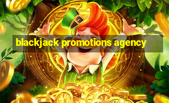 blackjack promotions agency