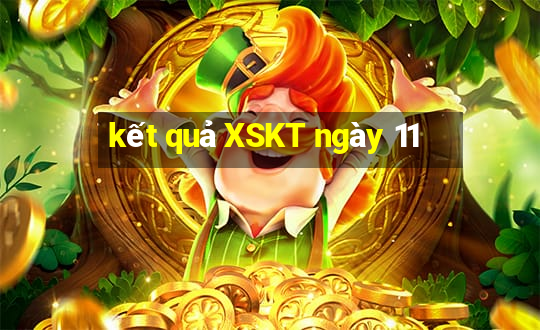 kết quả XSKT ngày 11