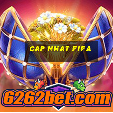 cap nhat fifa