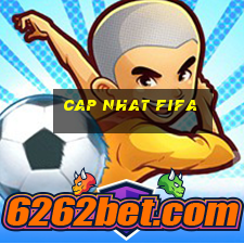 cap nhat fifa