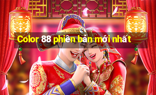 Color 88 phiên bản mới nhất