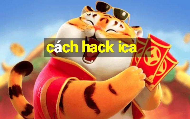 cách hack ica