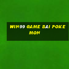 Win99 Game Bài Pokemon