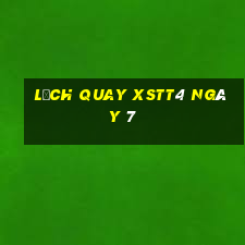 Lịch quay XSTT4 ngày 7