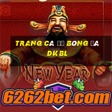 trang cá độ bóng đá dkbl