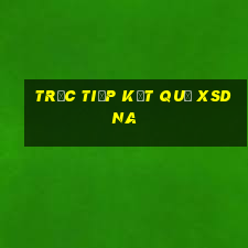 Trực tiếp kết quả XSDNA