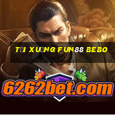 Tải xuống Fun88 Bebo