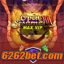 max vip