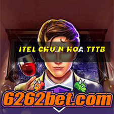 itel chuẩn hoá tttb