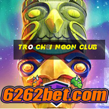 trò chơi ngon club