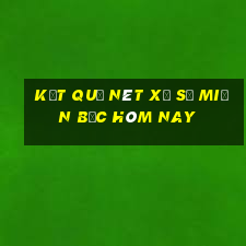 kết quả nét xổ số miền bắc hôm nay