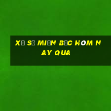 xổ số miền bắc hôm nay qua