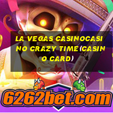 LA VEGAS CASINOCASINO CRAZY TIME(CASINO CARD)