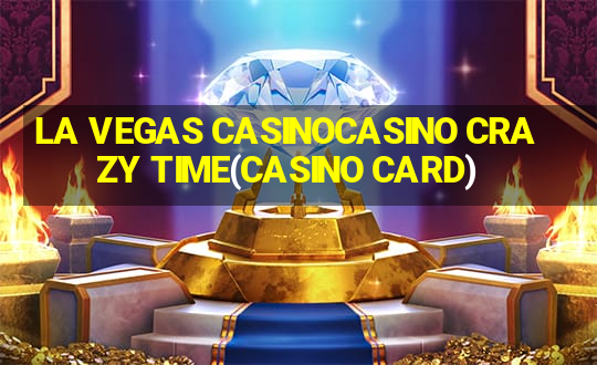 LA VEGAS CASINOCASINO CRAZY TIME(CASINO CARD)