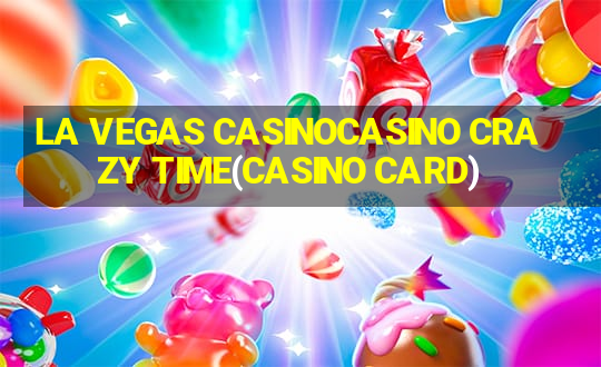 LA VEGAS CASINOCASINO CRAZY TIME(CASINO CARD)