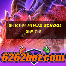 sự kiện ninja school sắp tới