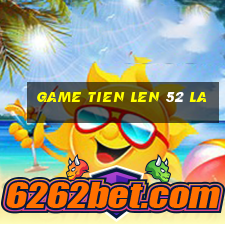 game tien len 52 la