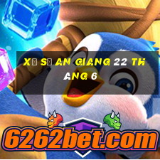 xổ số an giang 22 tháng 6