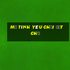 Mở tình yêu chơi đất chủ