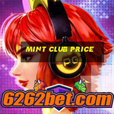 mint club price