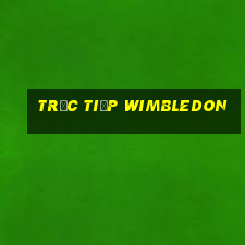 trực tiếp wimbledon