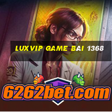 Luxvip Game Bài 1368