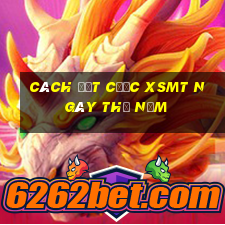 Cách đặt cược XSMT ngày thứ năm