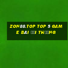 Zon88.Top Top 5 Game Bài Đổi Thưởng