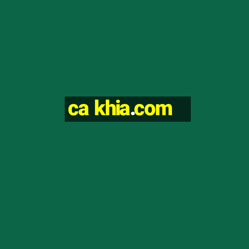 ca khia.com