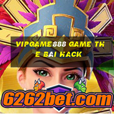 Vipgame888 Game The Bài Hack