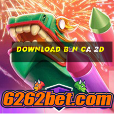 download bắn cá 2d