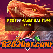 Fbet68 Game Bài Tặng Tiền