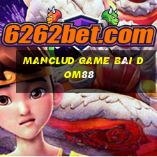 Manclud Game Bài Dom88