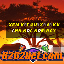 xem kết quả xổ số khánh hòa hôm nay