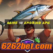 game 18 android apk