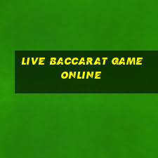 live baccarat game online