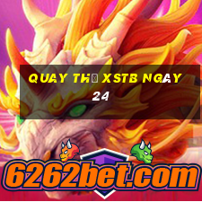 Quay thử XSTB ngày 24