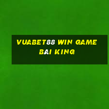 Vuabet88 Win Game Bài King