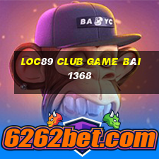 Loc89 Club Game Bài 1368